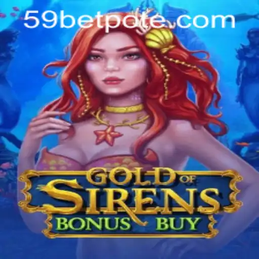 Exploring the Exciting World of GoldofSirensBonusBuy: A Deep Dive into Gameplay and Features