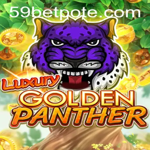 Exploring the World of LUXURYGOLDENPANTHER: A Game of Strategy and Thrill