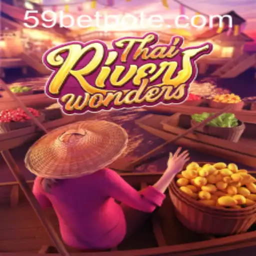 Discovering ThaiRiverWonders: An Exciting Game Experience with 59bet PH Login